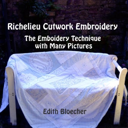 Richelieu Cutwork Embroidery The Embroidery Technique with Many Pictures