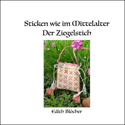 Sticken wie im Mittelaltwer der Ziegewlstich Buch